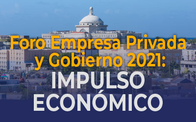Foro Empresa Privada con el Gobierno 2021